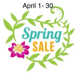 Spring Mega Sale! All Month of April!
